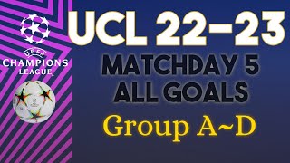 Ucl 22-23 Matchday 5 Group A-D