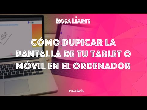 Cómo duplicar la pantalla de tu tablet o móvil en el ordenador