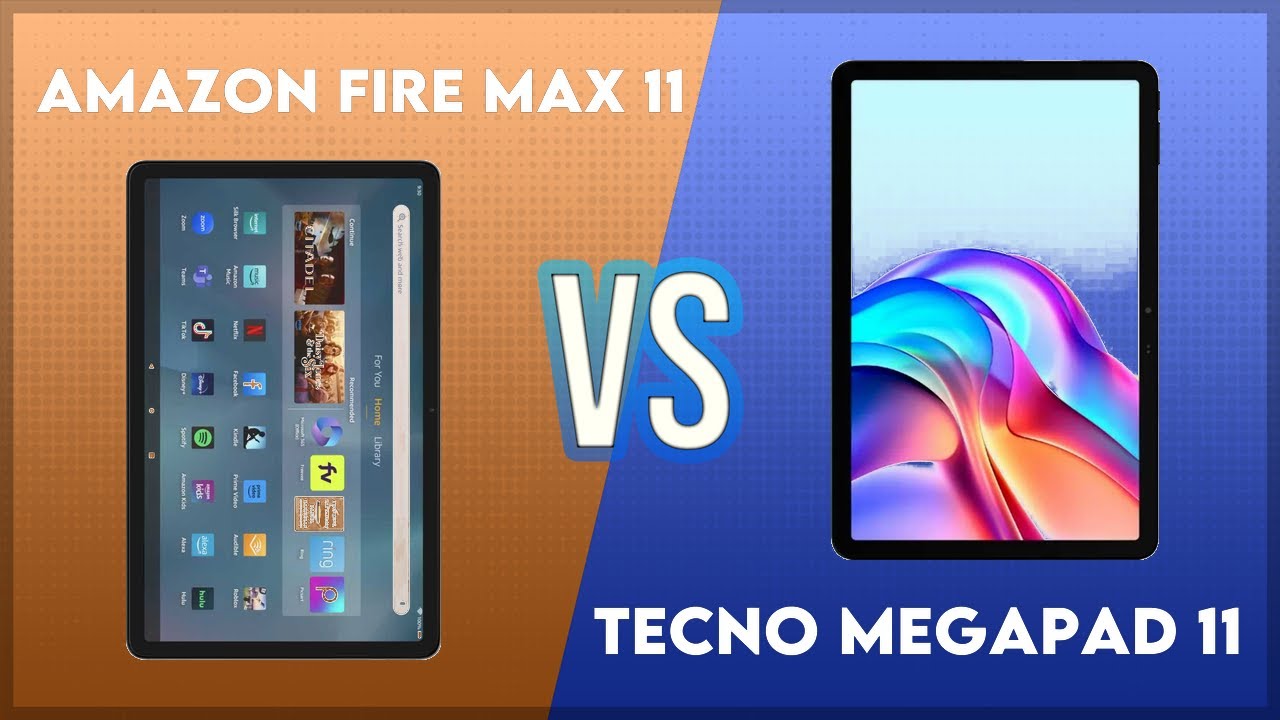 Amazon Fire Max 11 vs Tecno Megapad 11 Comparison