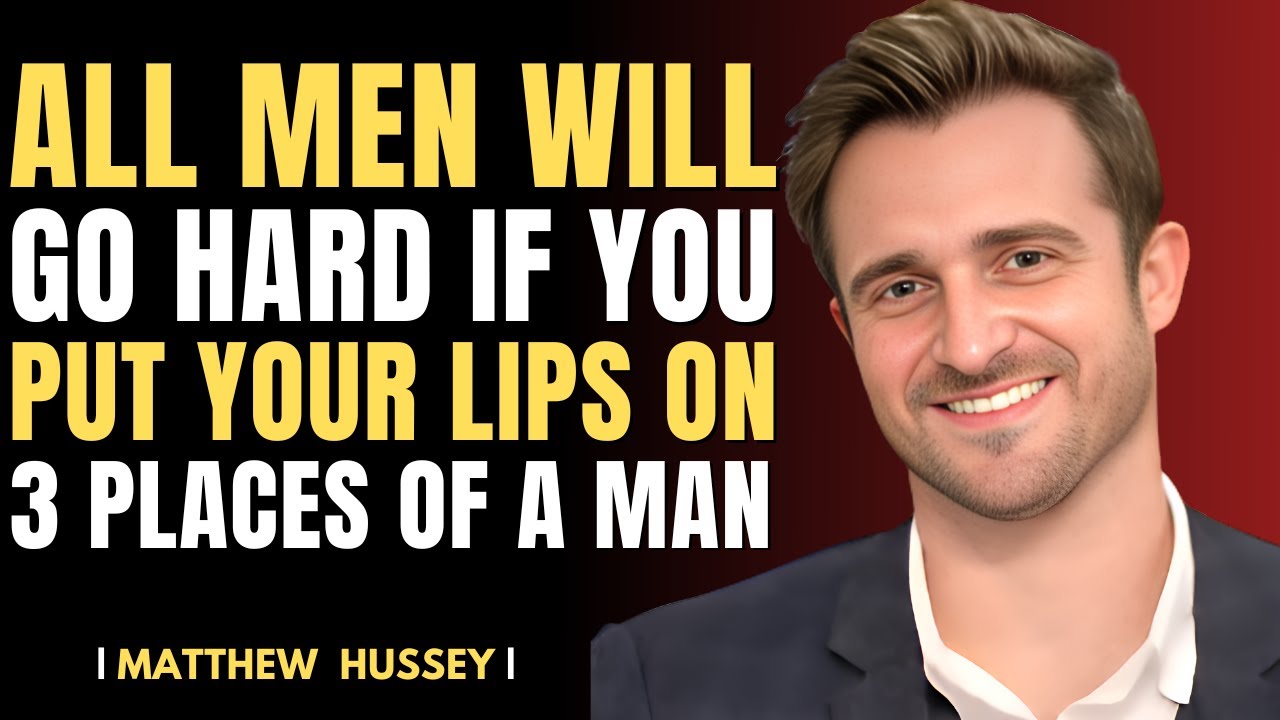 Три места, которые каждый мужчина хочет, чтобы вы поцеловали | Мэтью Хасси