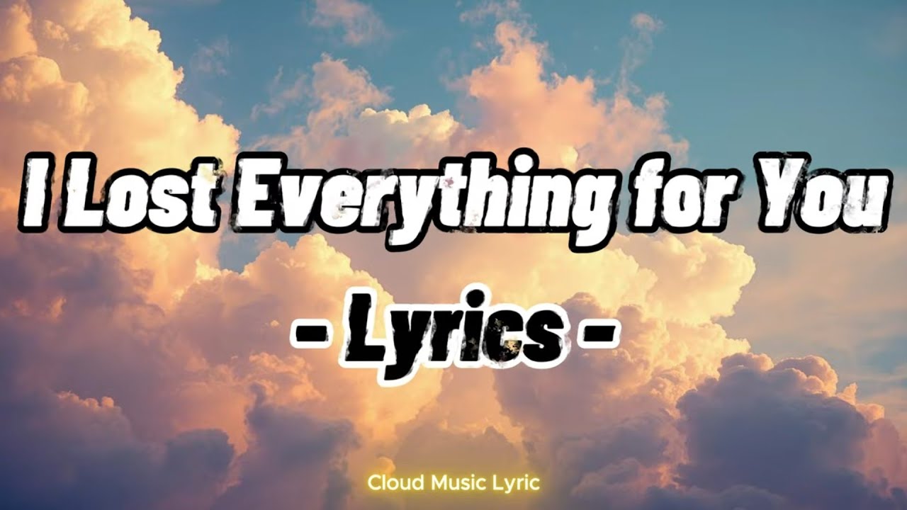 I Lost Everything for You - A Heartbreaking Emotional Love Song About Sacrifice & Heartbreak (Lyric)