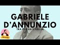 Gabriele D'Annunzio - vita, opere, pensiero.