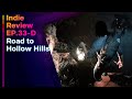 En vivo Jugando Road to Hollow Hills + Indie Review [EP.33-D]