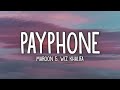 Maroon 5 Ft Wiz Khalifa Payphone Lyrics