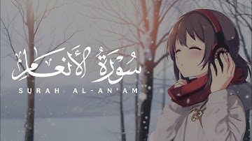ابراهيم الصعيدي - روووووووووعة - سورة الأنعام كاملة ـ اسمع بقلبك ❤️