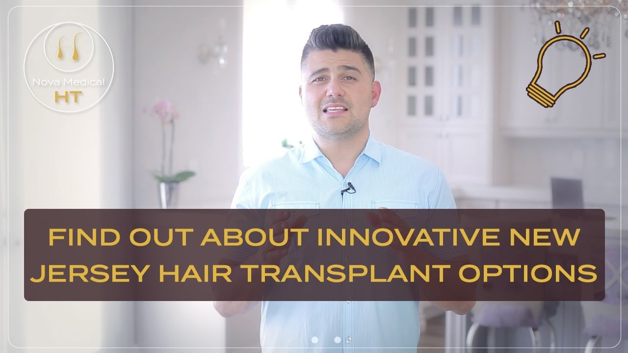 Find Out About Innovative New Jersey Hair Transplant Options | New Jersey Hair Transplant Clinic