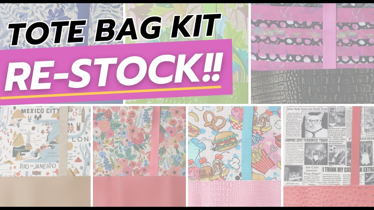 Tote Bag Kit RE-STOCK! - YouTube