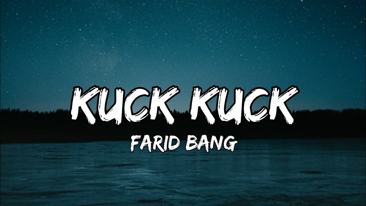 Farid Bang - Kuck Kuck (LYRICS)