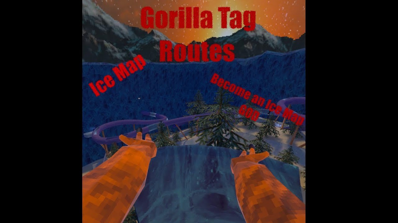 Best Gorilla Tag Ice Map Routes YouTube