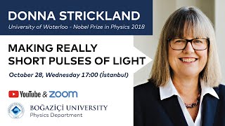 Donna Strikland - Making Really Short Pulses of Light