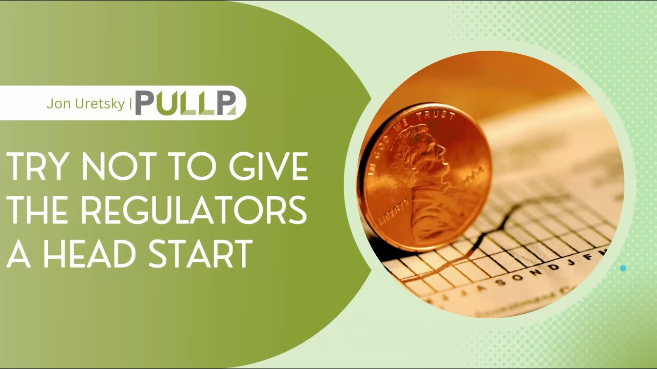 VIRTUAL KEYNOTE: Try Not to Give the Regulators a Head Start hosted by Jon Uretsky, PULLP
