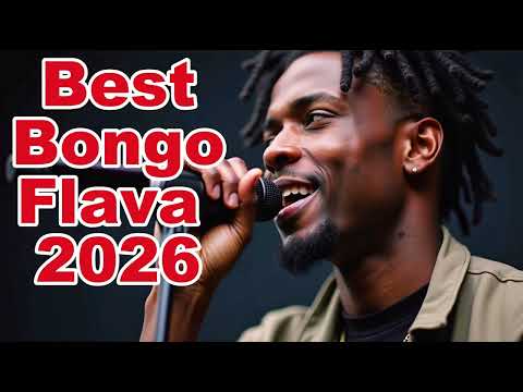 Best Bongo Flava 2026 African Tunes 
