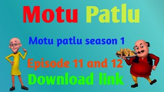 Motu patlu season 1 Episod 11 and 12 download in Hindi