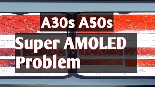 Samsung A30S A50S Super Amoled Display Problem And Solve