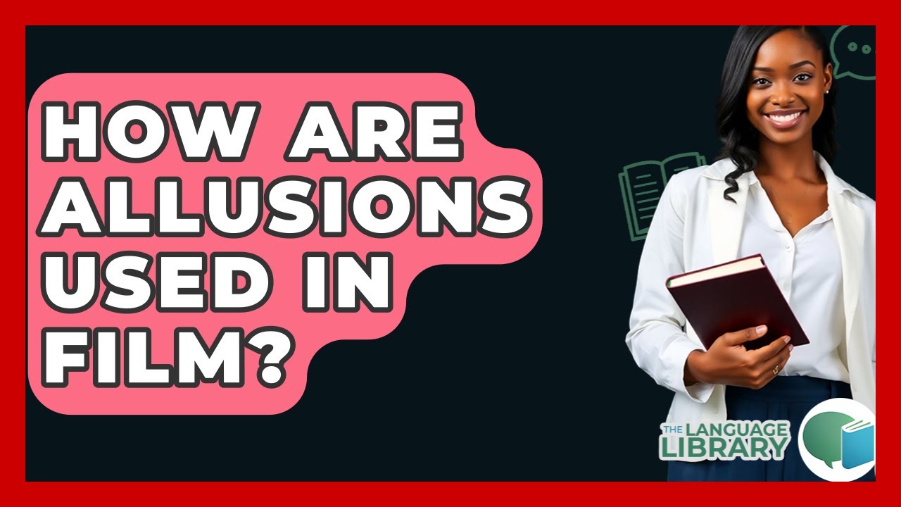 How Are Allusions Used In Film? - The Language Library