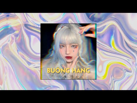 Video Buông Hàng - Young Milo x AnhVu「Remix Version by 1 9 6... - youtube