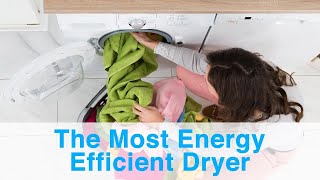 What is the Most Energy Efficient Type of Dryer? [TEASER]