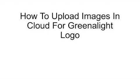 How To Upload Images In Google  Cloud For Greenalight And BigBlueButton