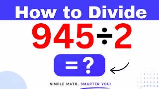 945÷2  Divide 945 by 2 (Long division Method)