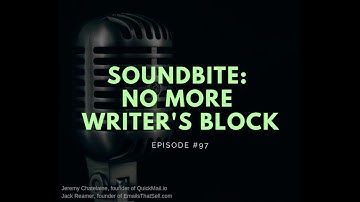 #097 - Soundbite: No More Writer