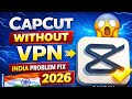 CapCut Without VPN 20.8.0 Update | No Internet Problem Fix | CapCut India 2026