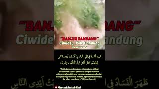 Quran Surah Arrum Ayat 41  Banjir Bandang Ciwidey Kabupaten Bandung 6 Juni 2022