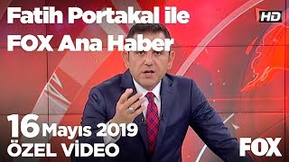 Meclis'te kişisel veri tartışması... 16 Mayıs 2019 Fatih Portakal ile FOX Ana Haber