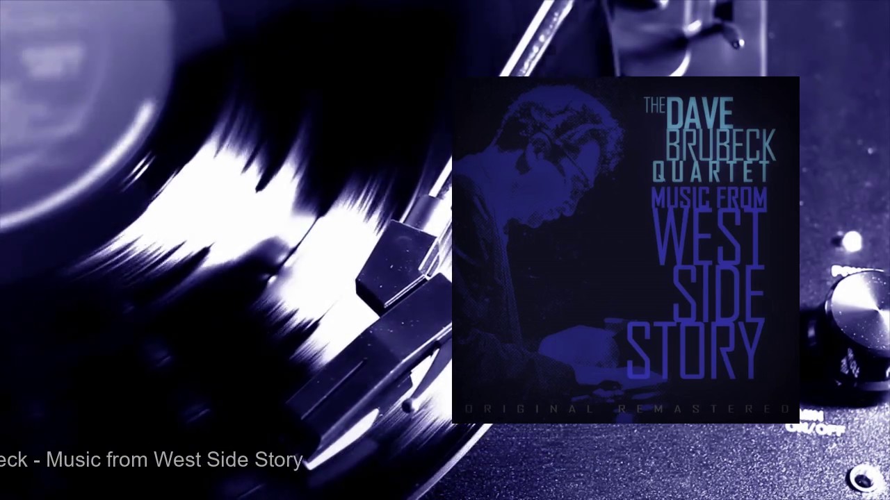 Dave Brubeck Music From West Side Story Full Album Youtube