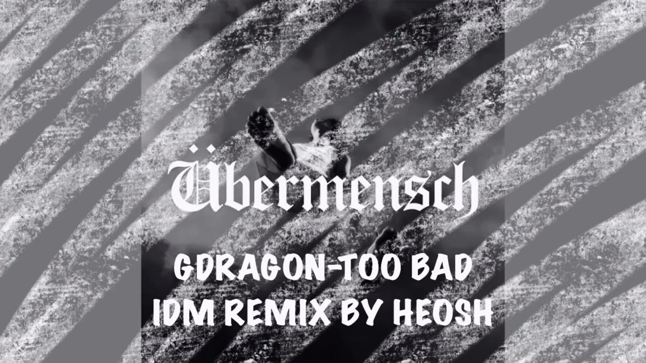 GDRAGON - ”TOO BAD”(feat. Anderson .Paak) (IDM Remix by Heosh)
