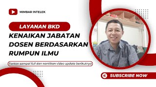 LAYANAN BKD DAN KENAIKAN JABATAN DOSEN BERDASARKAN RUMPU ILMU | MIMBAR INTELEK