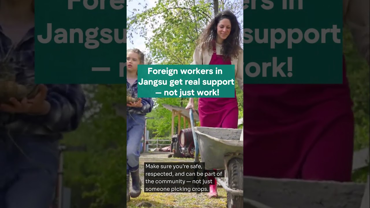 Foreign workers in Jangsu get real support — not just work! 