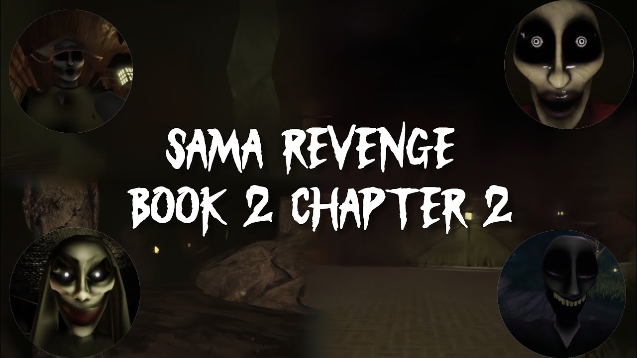 Sama Chapter Two Map Sama's revenge Book 2 chapter 2 (Mobile) - ROBLOX - YouTube