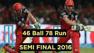Abd Villiers 2016 Semi final | 46 Ball 78 Run Against Gujarat Lions #ipl #semifinal#abd#virat #rcb