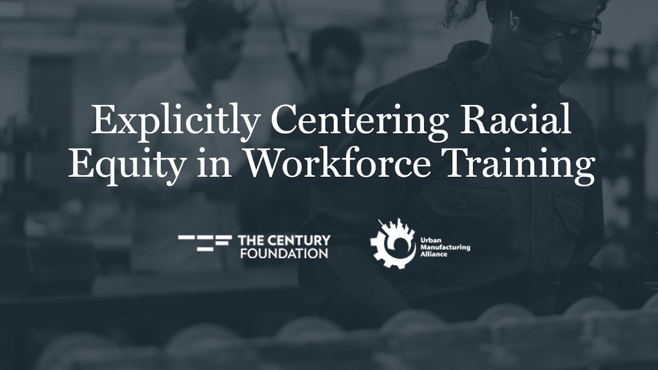 Explicitly Centering Racial Equity in your Workforce Training Organization