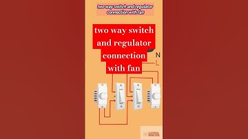two way switch and regulator connection with fan #trendingreels #fan #wiringcircuit #wiring #shorts