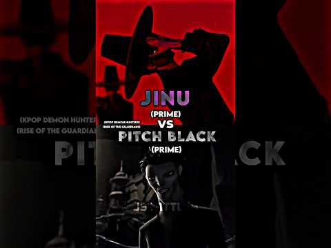 Jinu Vs Pitch Black 