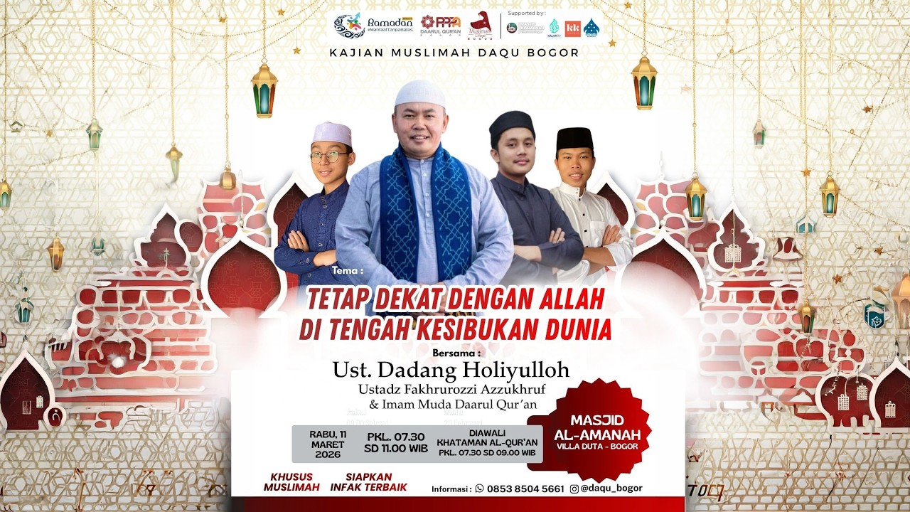 Tetap Dekat Dengan Allah Ditengah Kesibukan Dunia  | Ust. Dadang Holiyulloh | Musdaqu Bogor