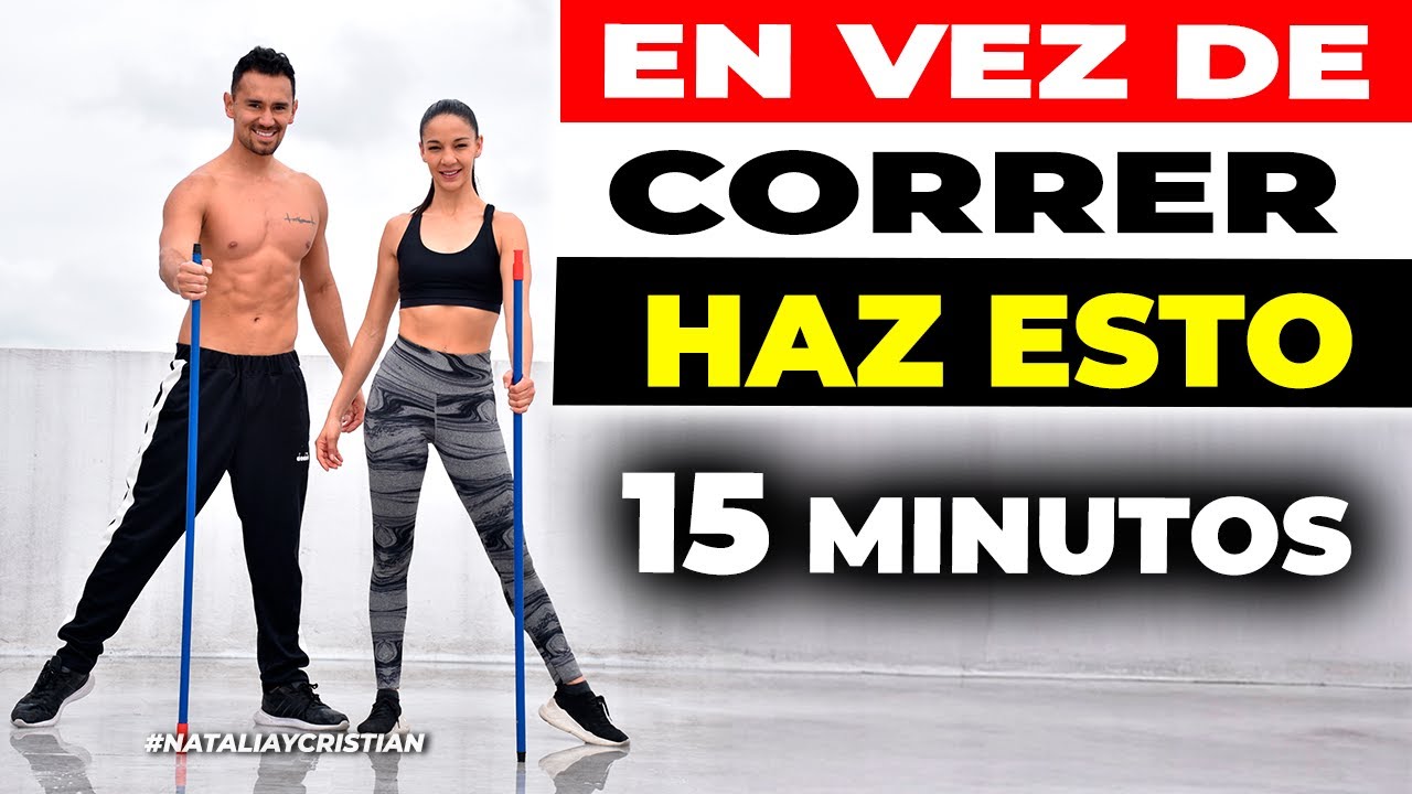 EN VEZ DE CORRER HAZ ESTO 15 MINUTOS