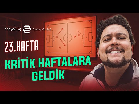Ersin Sezer ile Sosyal Lig Fantezi Futbol Haftalık Analiz | 23. Hafta