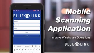 Mobile Scanning App [Overview]  Blue Link ERP