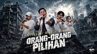 ORANG - ORANG PILIHAN | AZZAM HAROKI ORIGINAL MUSIC VIDEO