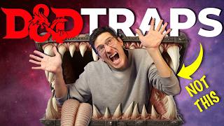 You're Running D&D Traps WRONG!