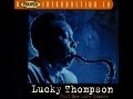 Lucky Thompson 1947 - Just One More Chance