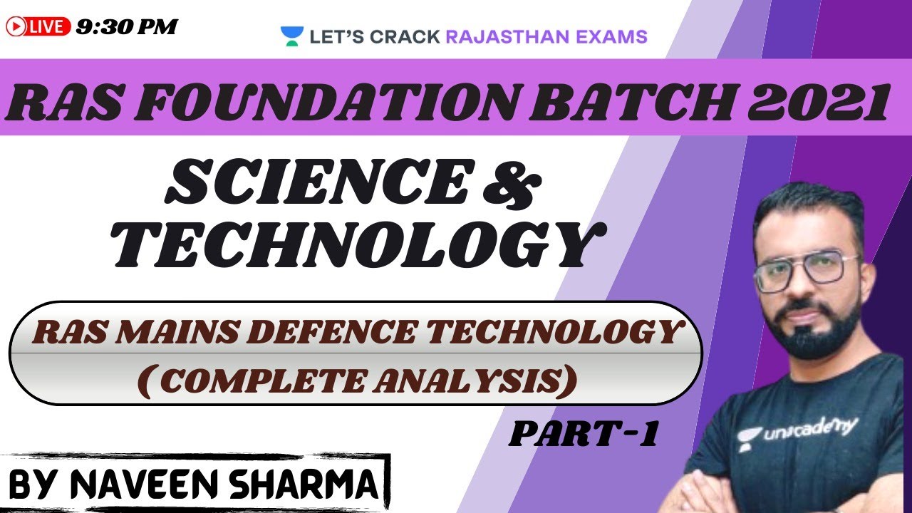Defence Technology (Complete Analysis) Part-1 | Science | RAS Foundation Batch 2021 | Naveen Sharma