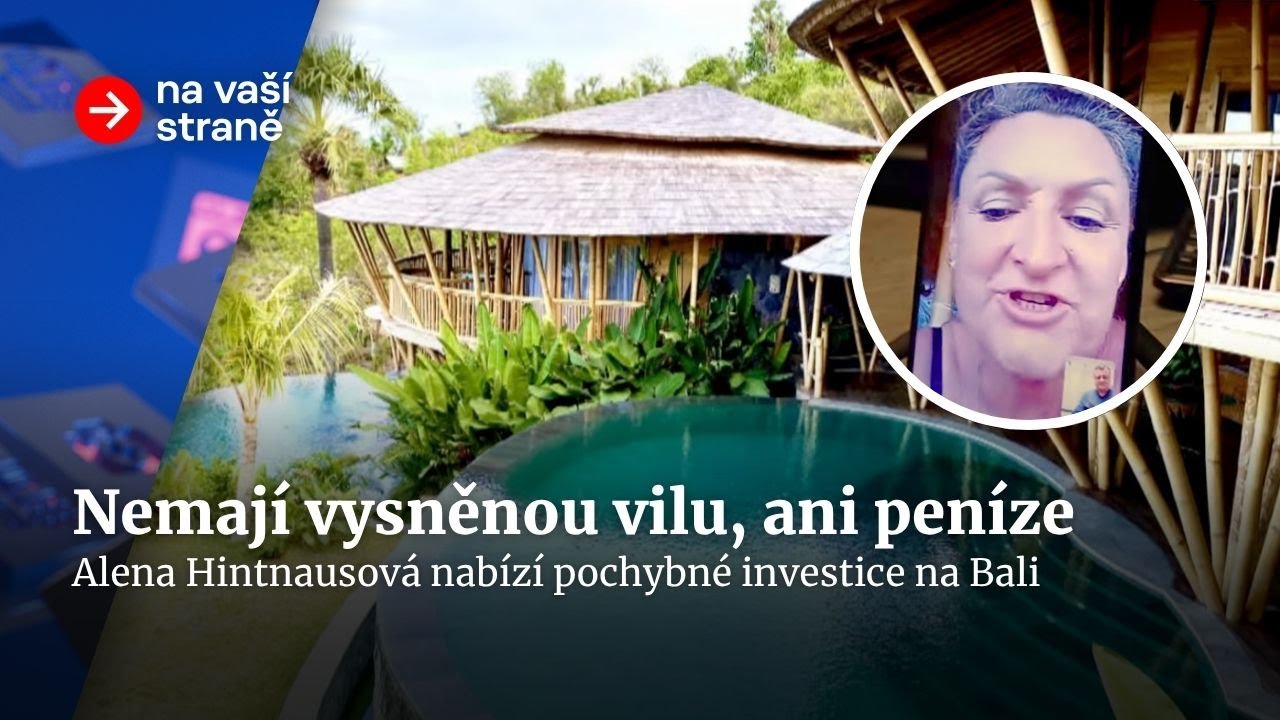Vlastní vila na Bali? Alena Hintnausová připravila lidi o miliony | Na vaší straně