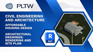 PLTW CEA - Revit 2026 - Affordable Housing Design Architectural Drawings: Rendering and Site Plan