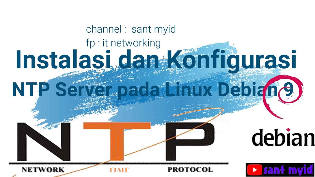 Instalasi dan Konfigurasi NTP Server pada Linux Debian 9 - YouTube