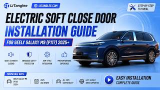 Geely Galaxy M9 (P117) 2025+ Electric Soft Close Door Installation Guide | Step-by-Step Tutorial screenshot 5