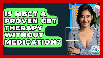 Is MBCT A Proven CBT Therapy Without Medication? - CBT Toolkit