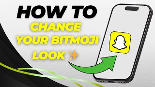 How to Change Your Bitmoji on Snapchat | Update or Customize Your Avatar (2025) screenshot 5